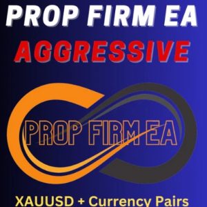 Aggressive Prop Firm EA MT4