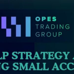 Opes Trading Group – Scalp Strategy And Flipping Small Accounts (2024)